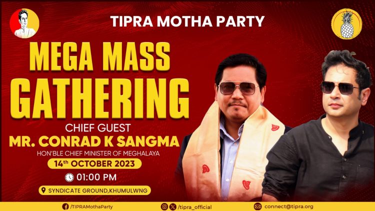 Meghalaya Chief Minister will attend TIPRA Motha public meeting